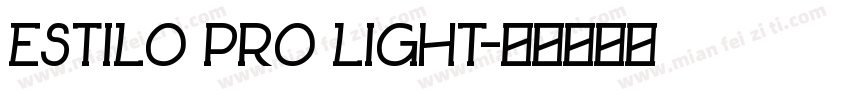 ESTILO PRO LIGHT字体转换